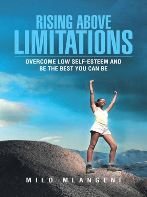 Cover of the book Rising Above Limitations by Milo Mlangeni, WestBow Press