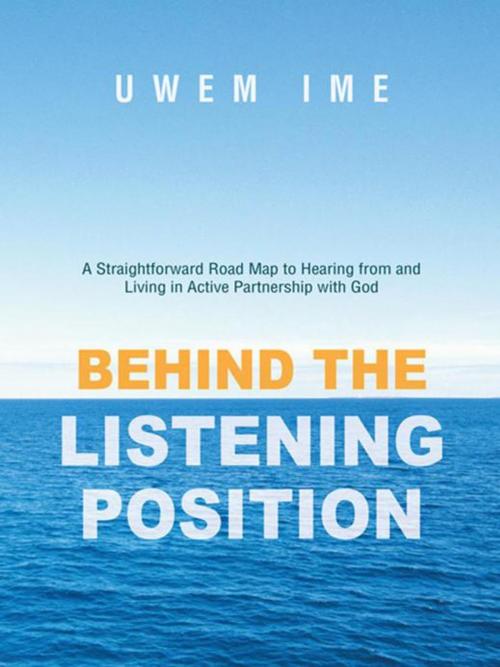 Cover of the book Behind the Listening Position by Uwem Ime, WestBow Press