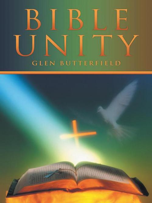 Cover of the book Bible Unity by Glen Butterfield, WestBow Press