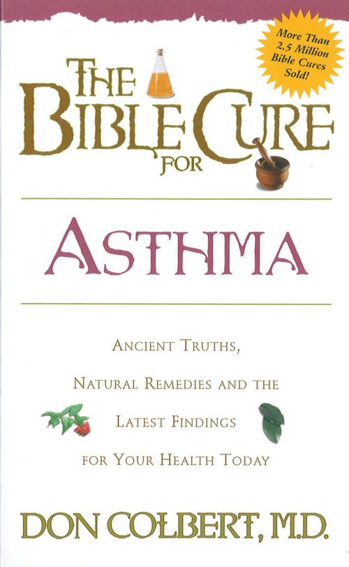 Cover of the book The Bible Cure for Asthma by Don Colbert, MD, Charisma House