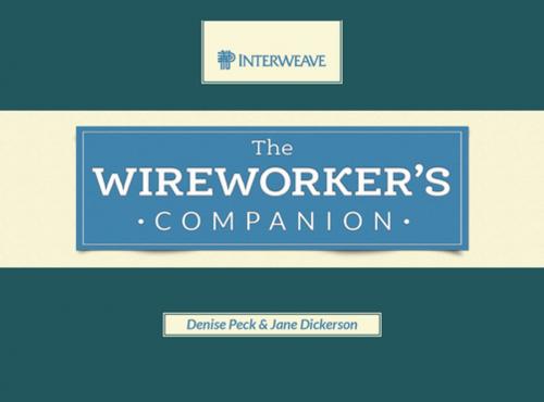 Cover of the book The Wireworker's Companion by Denise Peck, Jane Dickerson, F+W Media