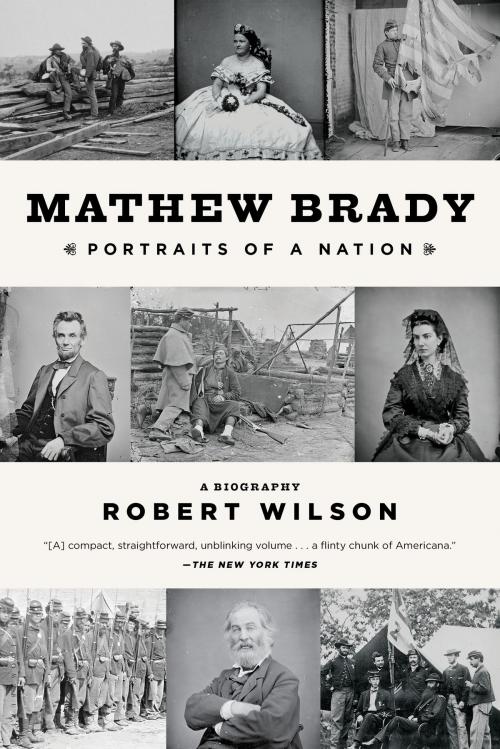 Cover of the book Mathew Brady by Robert Wilson, Bloomsbury Publishing