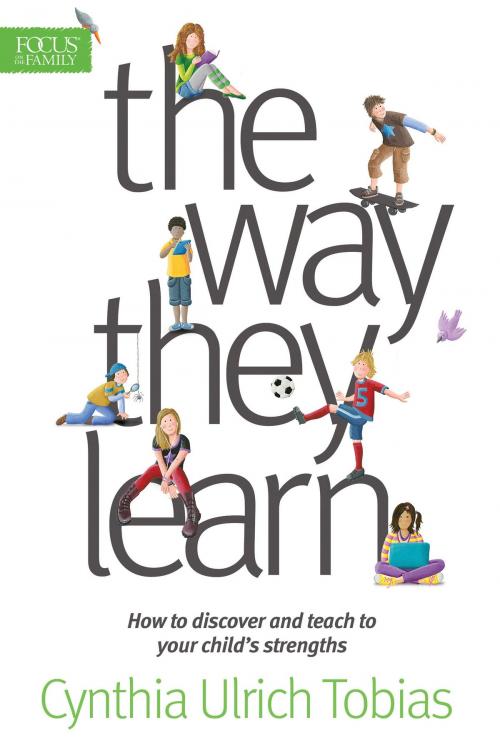 Cover of the book The Way They Learn by Cynthia Ulrich Tobias, Focus on the Family