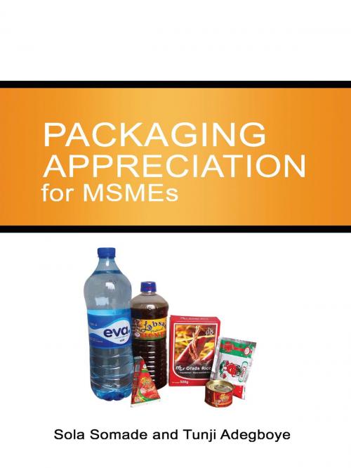 Cover of the book Packaging Appreciation for MSMEs by Sola Somade, Tunji Adegboye, Sola Somade