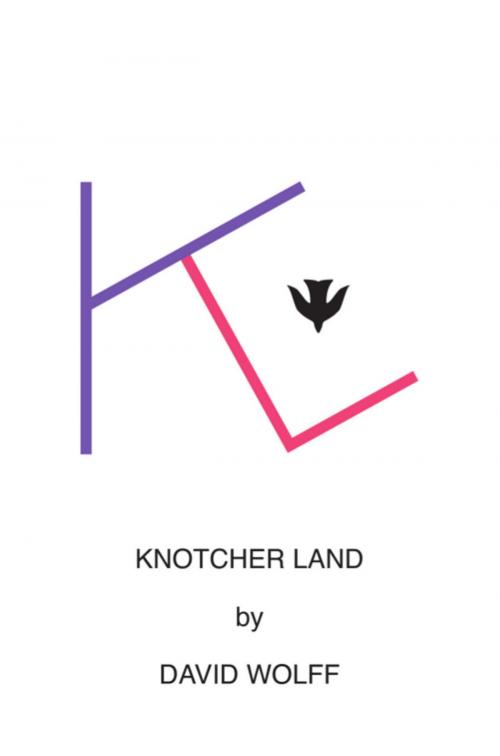 Cover of the book Knotcher Land by David Wolff, BookLocker.com, Inc.