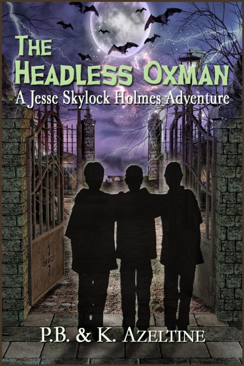 Cover of the book The Headless Oxman by PB  Azeltine, KP Azeltine, Patricia Azeltine & Katie Azeltine