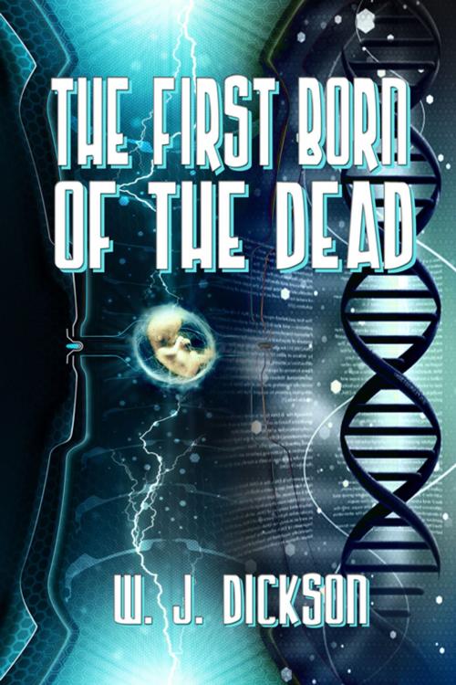 Cover of the book The First Born Of The Dead by W. J. Dickson, Double Dragon Publishing