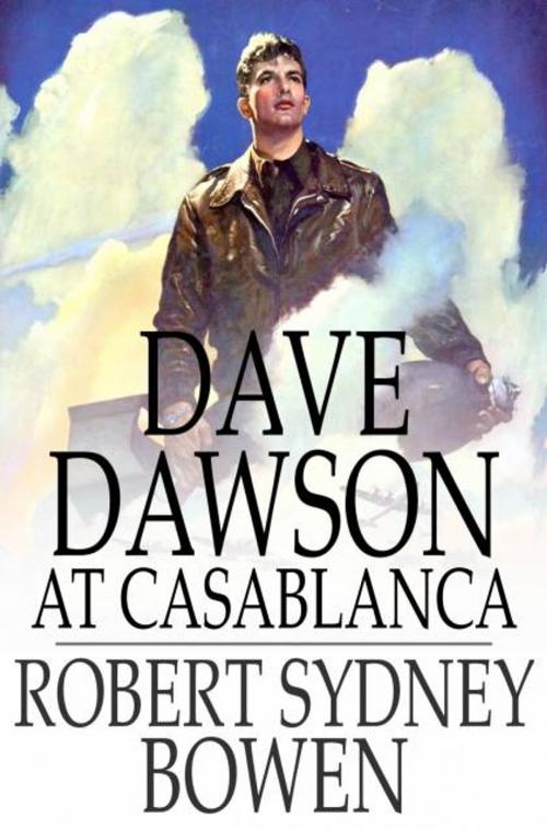 Cover of the book Dave Dawson at Casablanca by Robert Sydney Bowen, The Floating Press