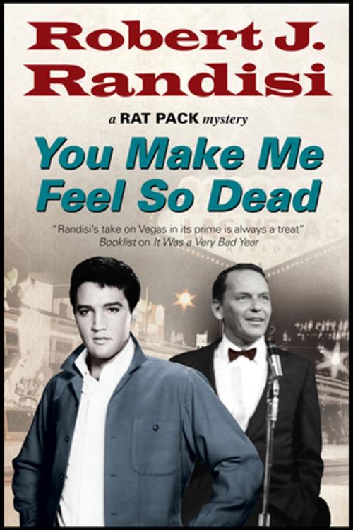 Cover of the book You Make Me Feel So Dead by Robert J. Randisi, Severn House Publishers