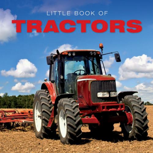 Cover of the book Little Book of Tractors by Ellie Charleston, G2 Rights Ltd