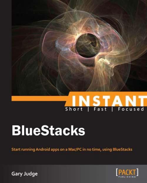 Cover of the book Instant BlueStacks by Gary Judge, Packt Publishing