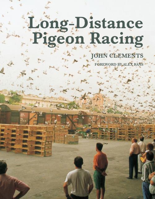 Cover of the book Long-Distance Pigeon Racing by John Clements, Crowood