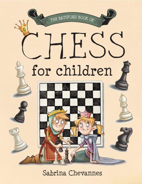 Cover of the book The Batsford Book of Chess for Children by Sabrina Chevannes, Pavilion Books