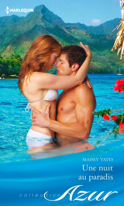 Cover of the book Une nuit au Paradis by Maisey Yates, Harlequin