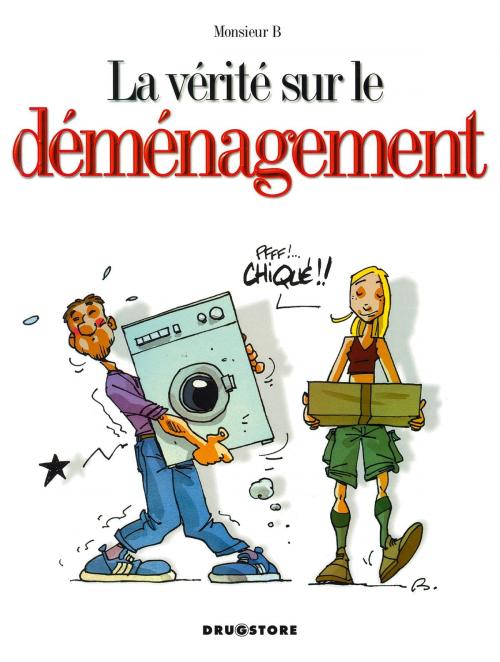 Cover of the book La vérité sur le déménagement by Monsieur B, Glénat BD