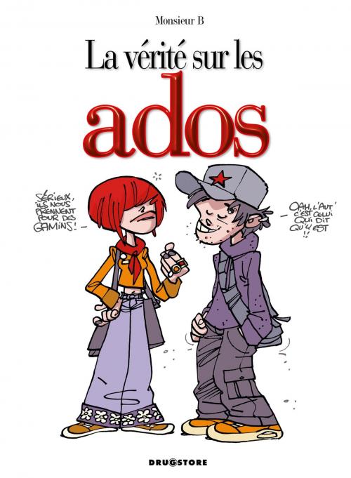 Cover of the book La vérité sur les ados by Monsieur B, Glénat BD