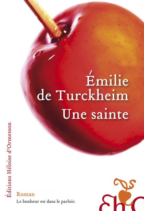 Cover of the book Une sainte by Emilie de Turckheim, Héloïse d'Ormesson