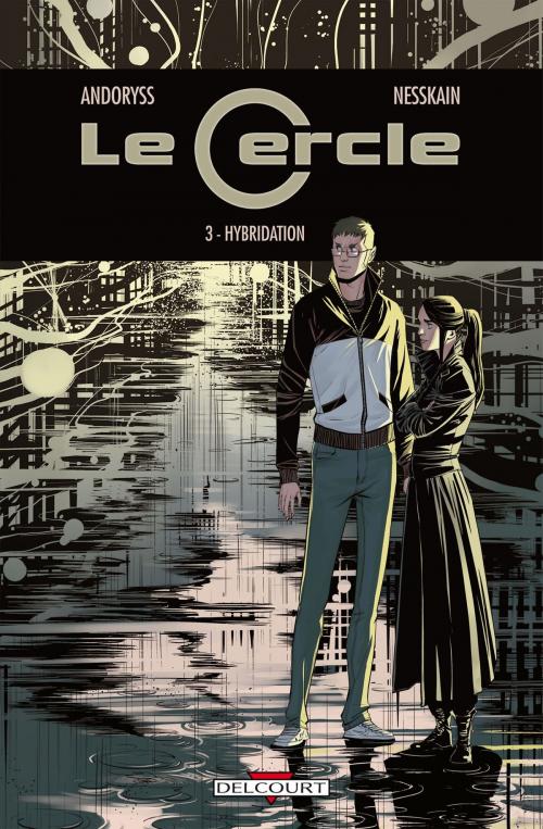 Cover of the book Le Cercle T03 by Andoryss, Nesskain, Delcourt