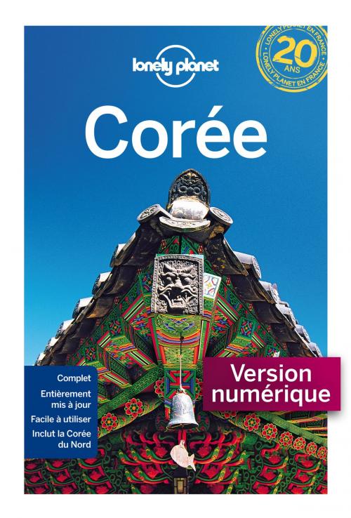 Cover of the book Corée 3ed by LONELY PLANET FR, edi8