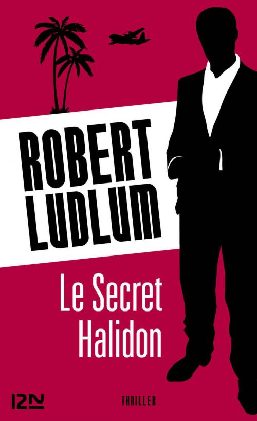 Cover of the book Le Secret Halidon by Robert LUDLUM, Univers poche