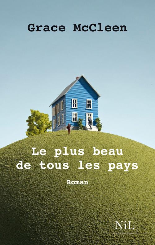 Cover of the book Le Plus beau de tous les pays by Grace MCCLEEN, Groupe Robert Laffont