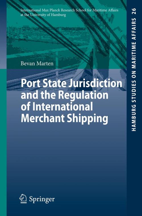 Cover of the book Port State Jurisdiction and the Regulation of International Merchant Shipping by Bevan Marten, Springer International Publishing