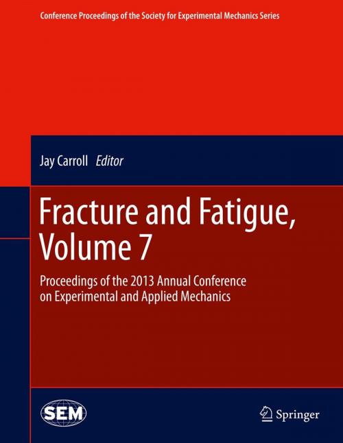 Cover of the book Fracture and Fatigue, Volume 7 by , Springer International Publishing