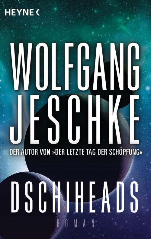 Cover of the book Dschiheads by Wolfgang Jeschke, Heyne Verlag