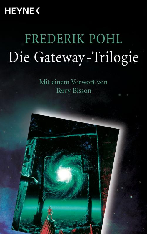 Cover of the book Die Gateway-Trilogie by Frederik Pohl, Rainer Michael Rahn, Heyne Verlag