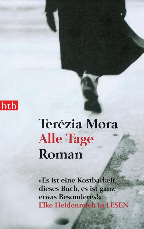 Cover of the book Alle Tage by Terézia Mora, Luchterhand Literaturverlag