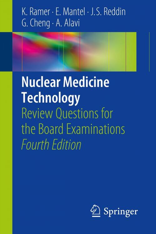 Cover of the book Nuclear Medicine Technology by Karen Ramer, Eleanor Mantel, Gang Cheng, Abass Alavi, Janet S. Reddin, Springer Berlin Heidelberg