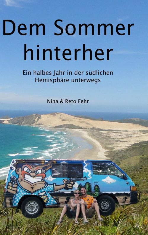 Cover of the book Dem Sommer hinterher by Nina & Reto Fehr, Books on Demand