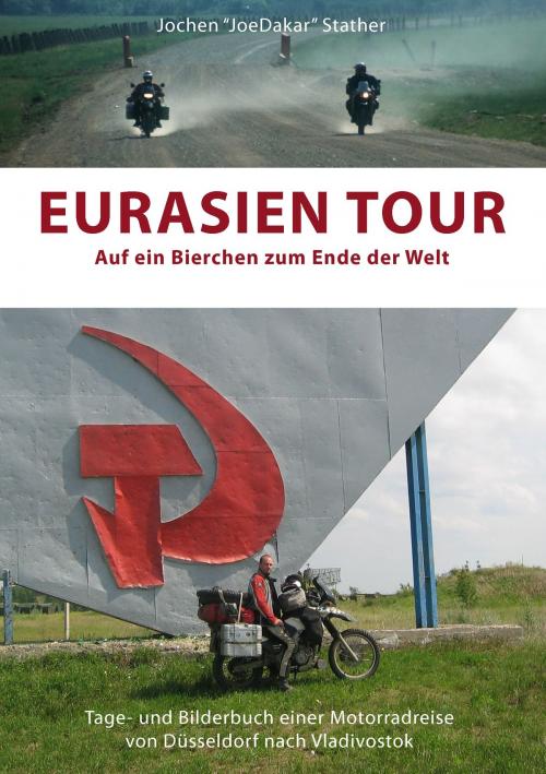 Cover of the book Eurasien Tour by Jochen Stather, Books on Demand