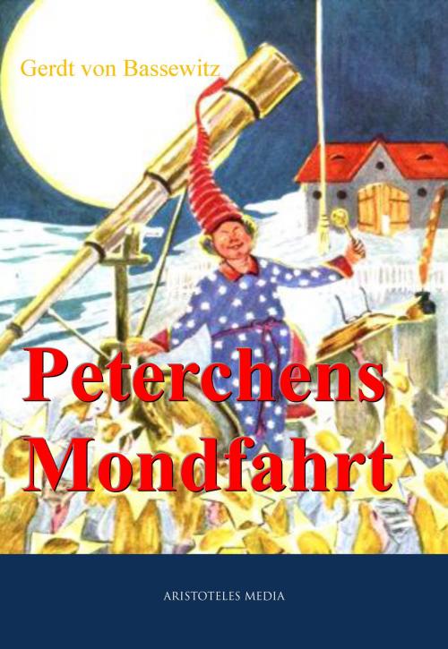 Cover of the book Peterchens Mondfahrt by Gerdt von Bassewitz, aristoteles