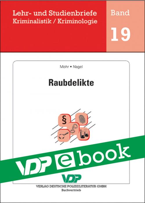 Cover of the book Raubdelikte by Michaela Mohr, Andrea Nagel, Verlag Deutsche Polizeiliteratur