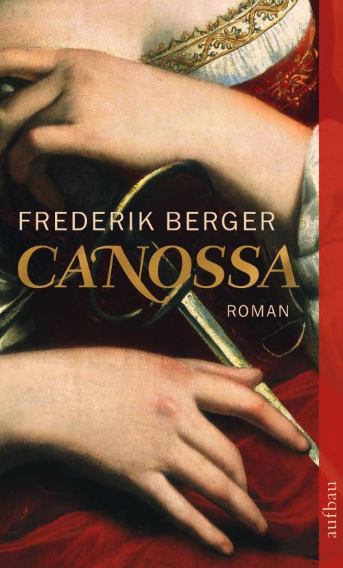 Cover of the book Canossa by Frederik Berger, Aufbau Digital