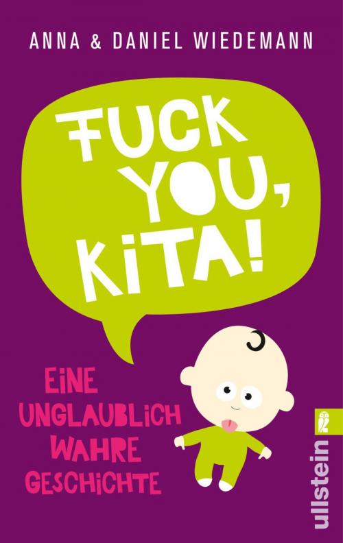 Cover of the book Fuck you, Kita! by Anna Wiedemann, Daniel Wiedemann, Ullstein Ebooks