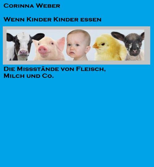 Cover of the book Wenn Kinder Kinder essen by Corinna Weber, neobooks