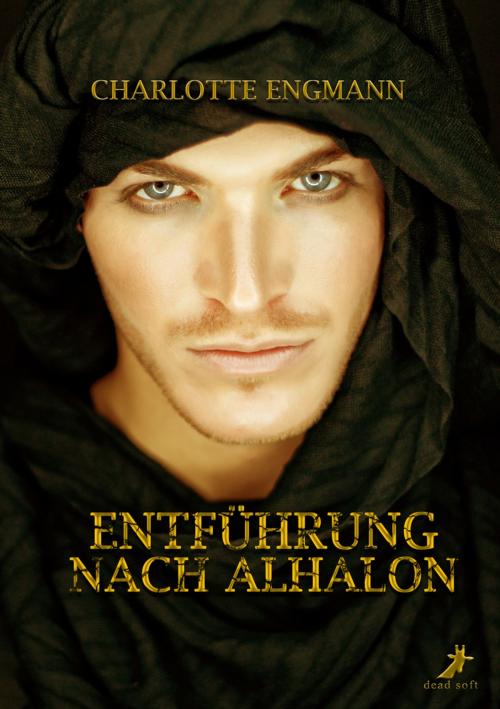 Cover of the book Entführung nach Alhalon by Charlotte Engmann, dead soft verlag