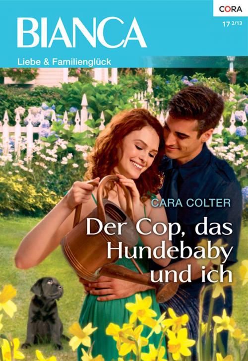 Cover of the book Der Cop, das Hundebaby und ich by Cara Colter, CORA Verlag