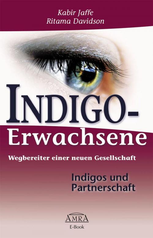 Cover of the book Indigo-Erwachsene. Indigos und Partnerschaft by Kabir Jaffe, Ritama Davidson, AMRA Verlag