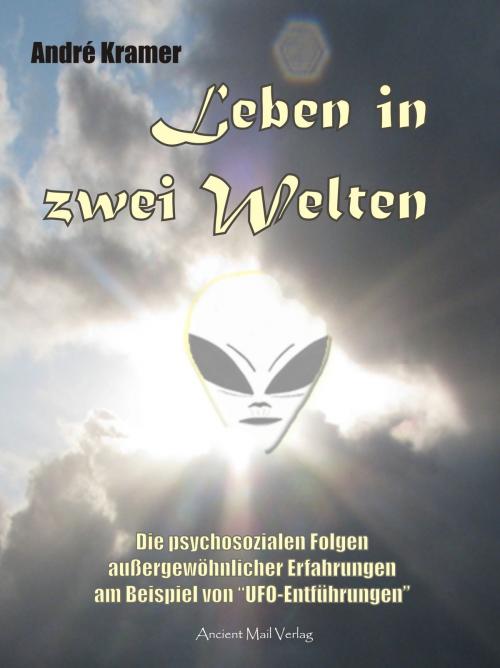 Cover of the book Leben in zwei Welten by André Kramer, Ancient Mail