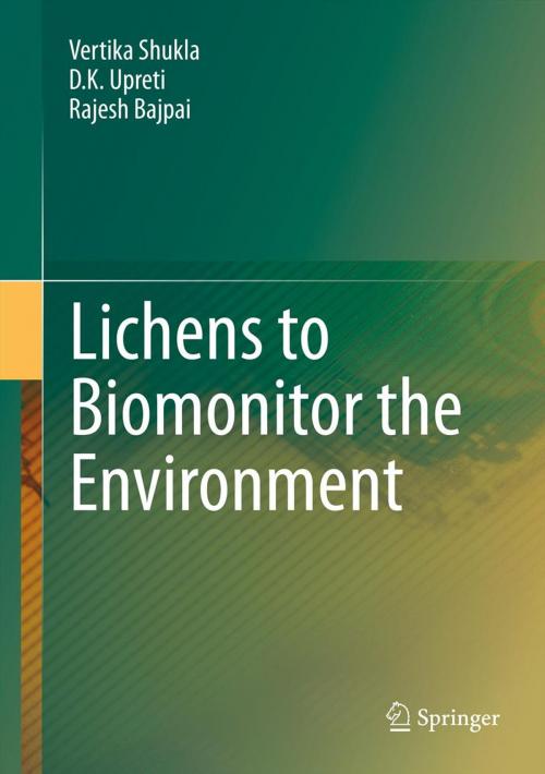 Cover of the book Lichens to Biomonitor the Environment by Vertika Shukla, Rajesh Bajpai, D.K. Upreti, Springer India