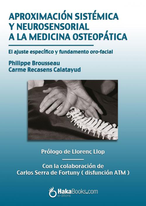 Cover of the book Aproximación sistémica y neurosensorial a la medicina osteopática by Philippe Brousseau, Carme Recasens, Hakabooks