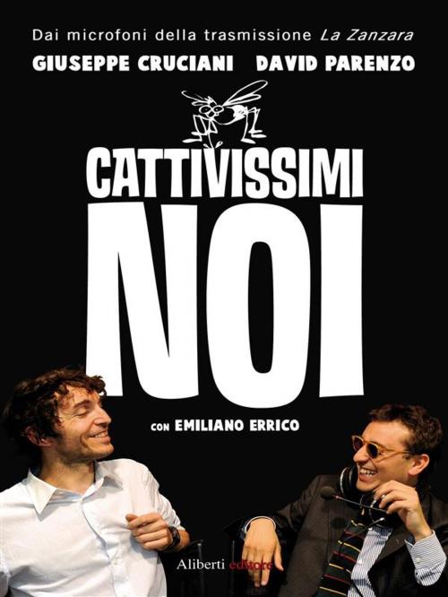 Cover of the book Cattivissimi noi by Giuseppe Cruciani, Imprimatur-Aliberti