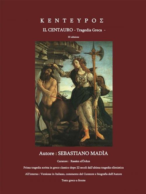 Cover of the book I Kenteypos - Il Centauro by Sebastiano Madia, Youcanprint