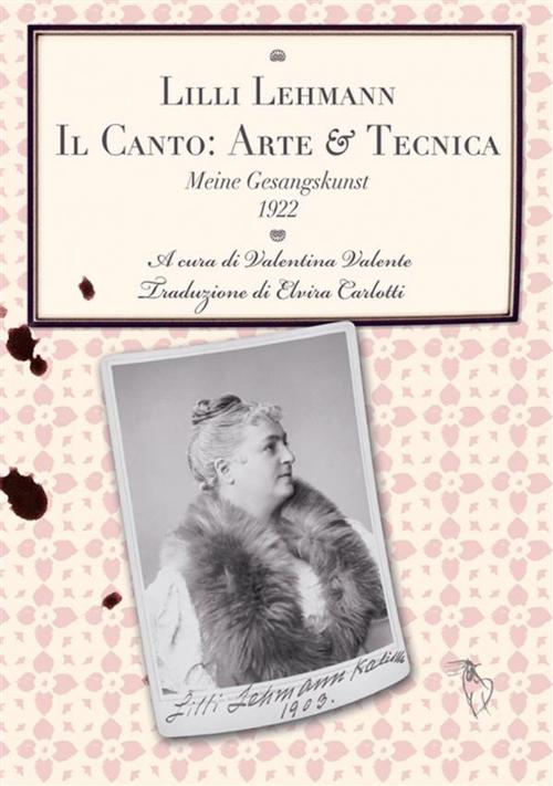 Cover of the book Il Canto: Arte e Tecnica by Lilli Lehmann, Valentina Valente, Analogon Edizioni