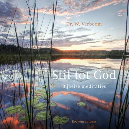 Cover of the book Stil tot God by W. Verboom, VBK Media