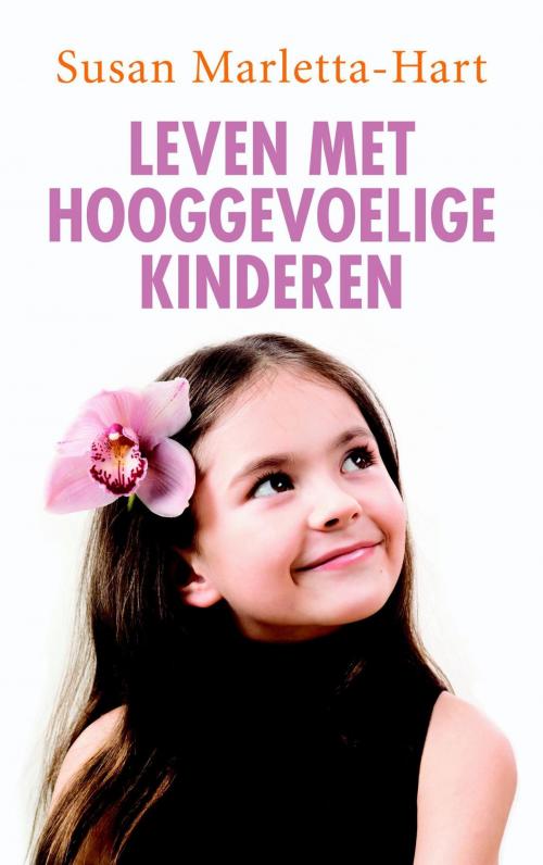 Cover of the book Leven met hooggevoelige kinderen by Susan Marletta-Hart, VBK Media