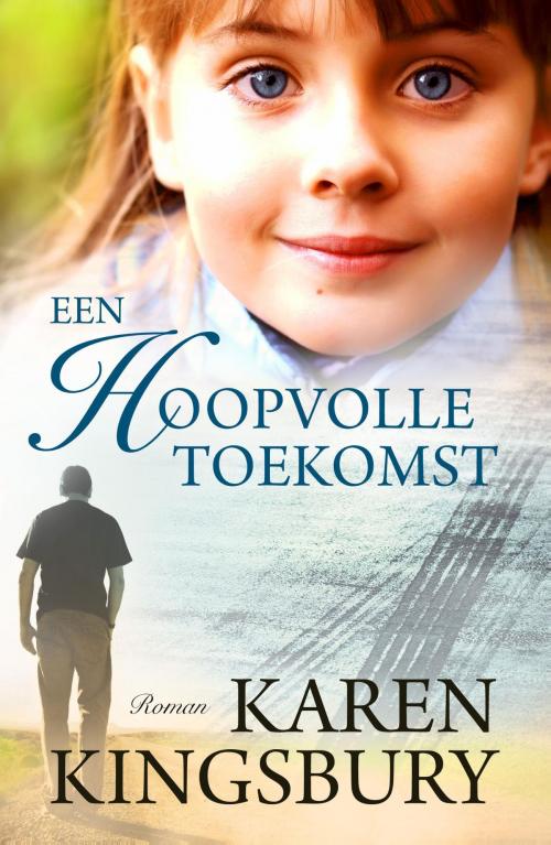 Cover of the book Een hoopvolle toekomst by Karen Kingsbury, VBK Media